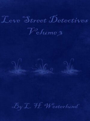 cover image of Love Street Detectives Volume 3